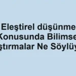 elestirel-dusunme-konusunda-bilimsel-arastirmalar-ne-soyluyor.webp